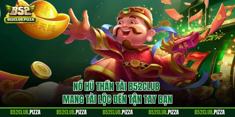 Nổ hũ Thần Tài